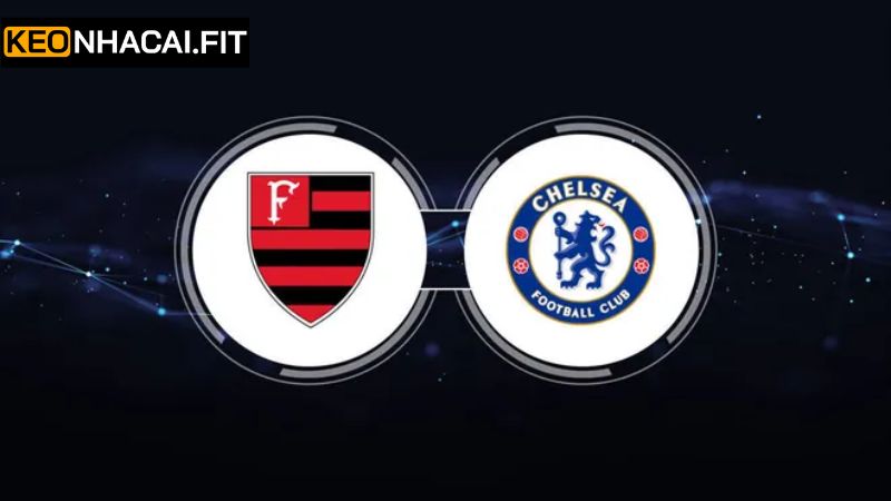 Flamengo Vs Chelsea - Soi Kèo Trận Đấu Vào 1h00 ngày 21/6