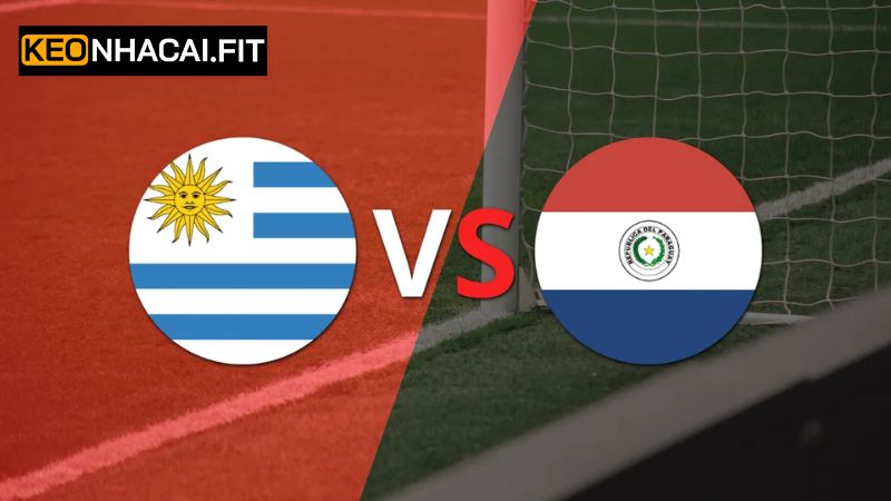 Paraguay Vs Uruguay 6h00 Ngày 6/6, Phân Tích Từ Keonhacai
