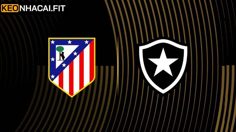 Nhận định kèo châu Âu Atletico Madrid vs Botafogo RJ