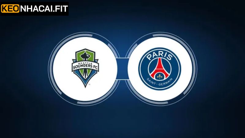 Seattle Sounders Vs PSG Soi Kèo Lúc 2h00, Ngày 24/6 4 Soi kèo châu Âu tại Seattle Sounders vs PSG