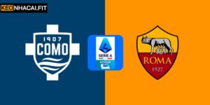 Nhận Định Como Vs AS Roma Vào 00:00 Ngày 16/03