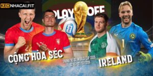 Soi Kèo Trận Đấu Cộng Hòa Séc Vs Ireland Lúc 2H45 Ngày 27/03