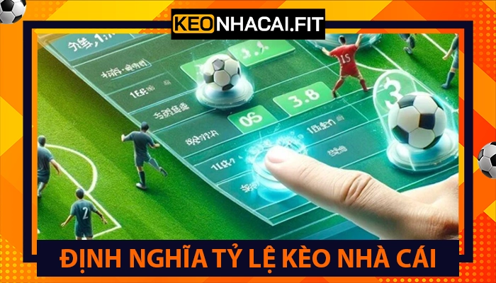 Định nghĩa tỷ lệ keonhacai5 chính xác