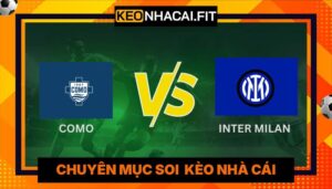 Nhận Định Como Vs Inter Milan Lúc 01:45 Ngày 13/04 - Serie A