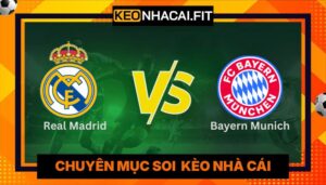 Nhận Định Trận Real Madrid vs Bayern Munich 02:00 Ngày 8/4