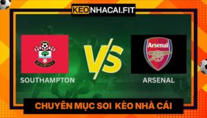 Dự Đoán Southampton Vs Arsenal Lúc 02H00 Ngày 05/04